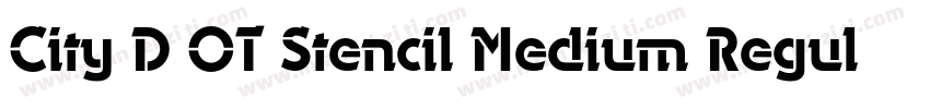 City D OT Stencil Medium Regular字体转换